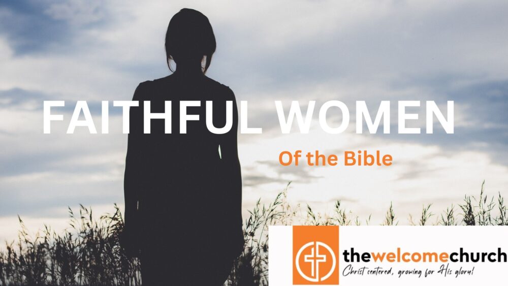Faithful women of the bible