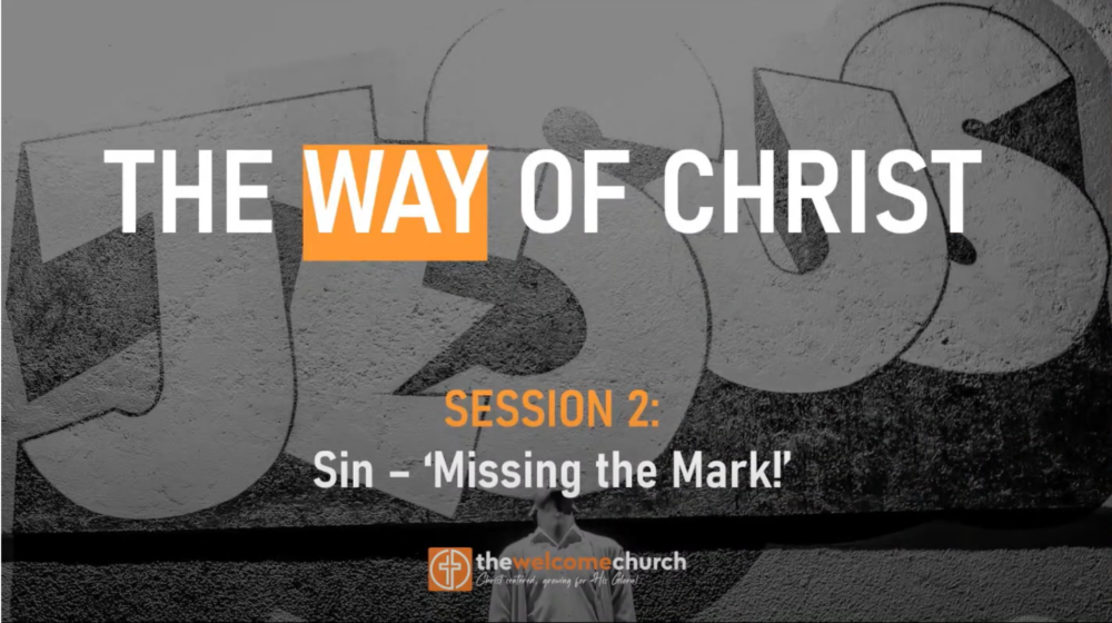 Sin — \'Missing the Mark\' | The Way of Christ (Session 2)